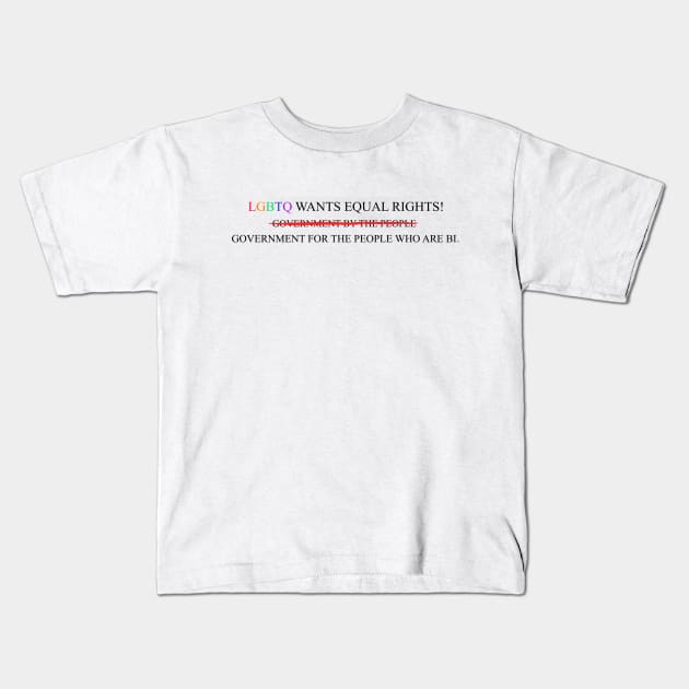 LGBTQ Government Corruption Kids T-Shirt by LOL Tee Shirts